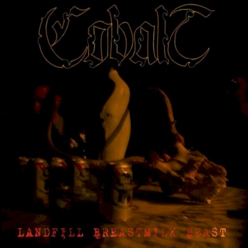 Cobalt - Landfill Breastmilk Beast (EP)